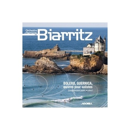 Harmonie de Biarritz - Boléro, Guernica et Oeuvres pour solistes - CD