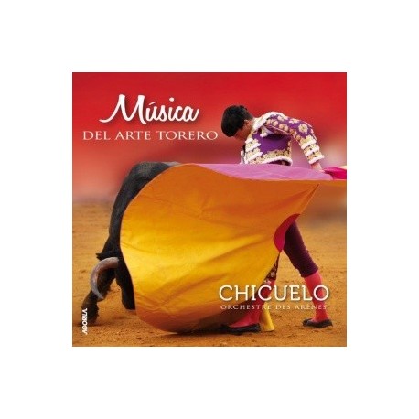 Chicuelo - Musica del arte torero - CD