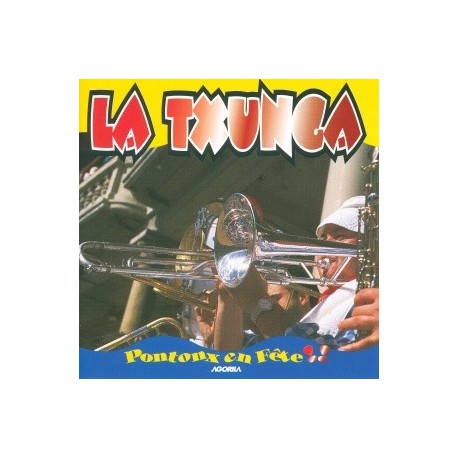 La Txunga - Pontonx en fête - CD