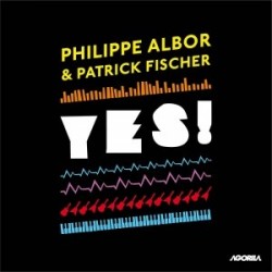 Philippe Albor & Patrick Fischer - Yes ! - CD