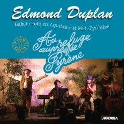 Edmond Duplan - Au refuge auprès de Pyrène - CD