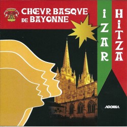 Izar Hitza - Chœur Basque de Bayonne - CD