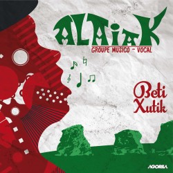 Alaiak - Beti Xutik - CD