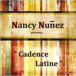 Nancy Nuñez - Cadence Latine - CD