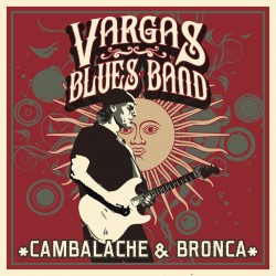 Vargas blues band - Cambalache & Bronca - CD