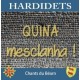 Los Hardidets - Quina mesclanha - CD