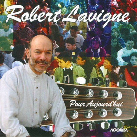 Robert Lavigne - Pour Aujourd'hui - CD