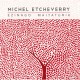 Michel Etcheverry - Ezinago Maitaturik - CD