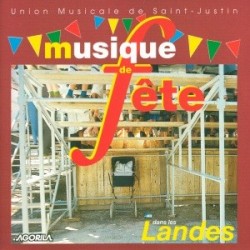 Union Musicale de Saint Justin - Musique de Fetes dans les Landes - CD