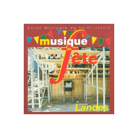 Union Musicale de Saint Justin - Musique de Fetes dans les Landes - CD