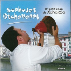 Sorhouet & Etcheverry - Un petit coup de Xahakoa - CD