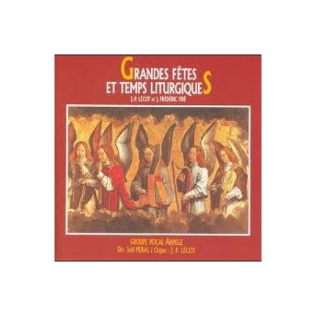 Groupe Vocal Arpège - Grandes fêtes et temps liturgiques - CD