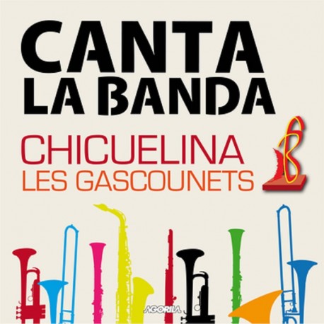 Chicuelina les Gascounets - Canta la banda - CD