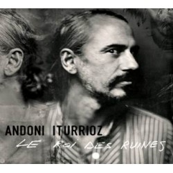 ANDONI iTURRIOZ - Le Roi des Ruines - LP + CD + mp3