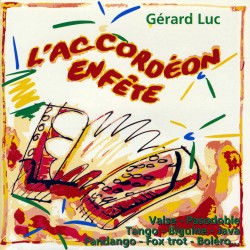 Gérard Luc - L'accordéon en fête