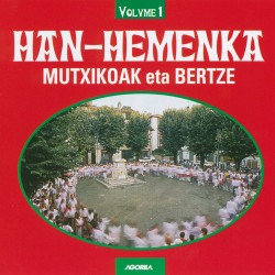 Han Hemenka - Mutxikoak eta Bertze