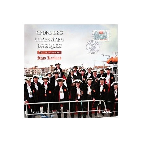 Ordre des Corsaires Basques - 40ème anniversaire Itsas Kantuak - CD