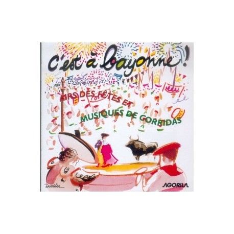 C'est à Bayonne - Musiques des fêtes et corridas - CD