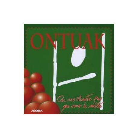 Ontuak - On ne chante pas que sous la mêlée - CD