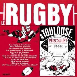 Téléchargement gratuit Images Piroulet Le Rugby A Toulouse Cd Agorila dernière salutations