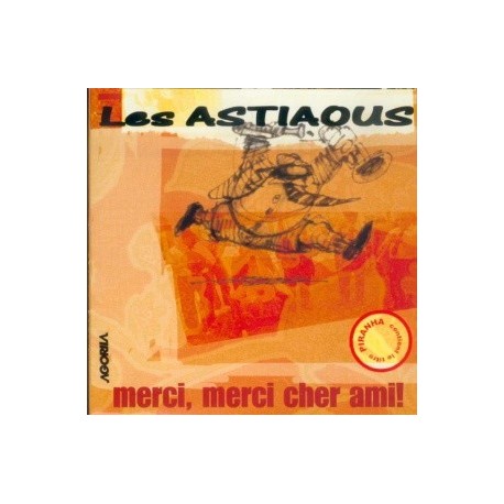 Les Astiaous - Merci Merci cher Ami - CD