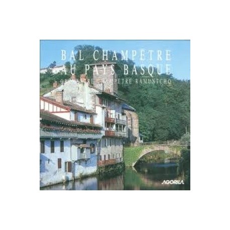 Orchestre Champêtre Ramuntcho - Bal Champetre au Pays Basque - CD