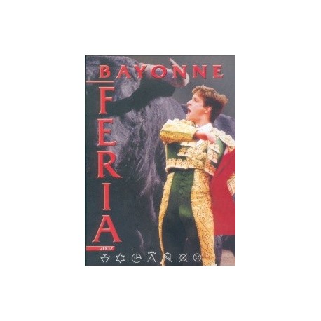 Au coeur des fêtes de Bayonne - Feria Bayonne 2002 - DVD