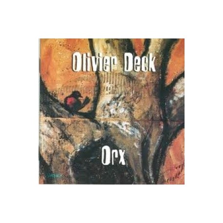 Olivier Deck - Orx - CD