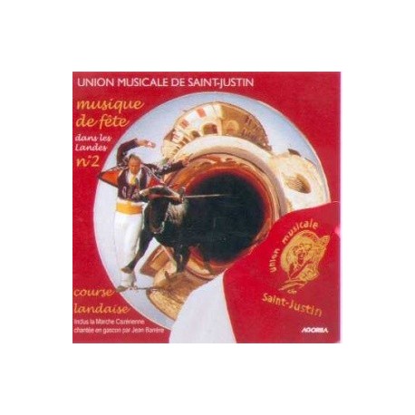 Union Musicale de Saint Justin - Musique de Fête dans les Landes N°2 - CD