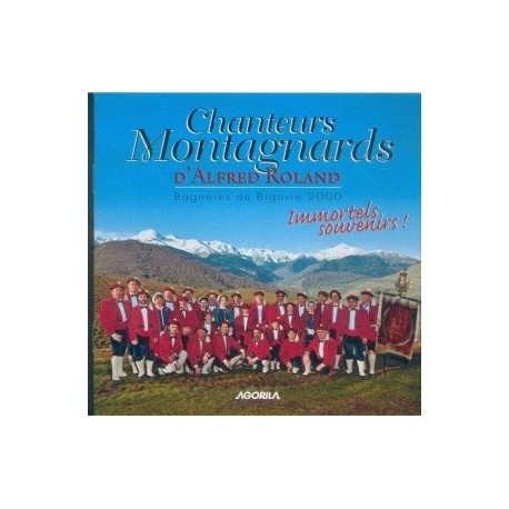 Chanteurs Montagnards de Roland - Immortels Souvenirs - CD