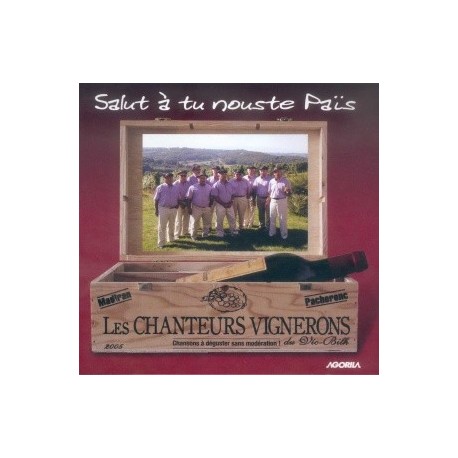 Les Chanteurs Vignerons - Salut à tu nouste Païs - CD