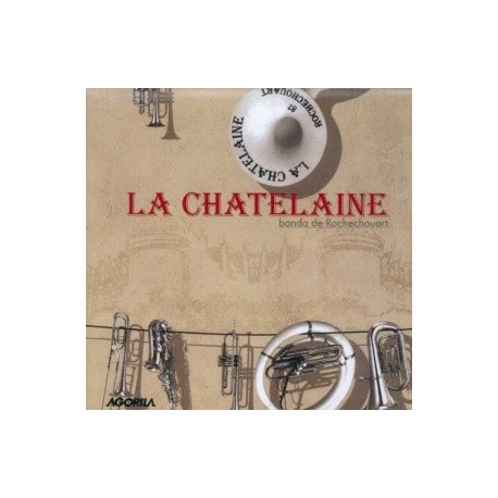 La Chatelaine - Banda La Chatelaine - CD