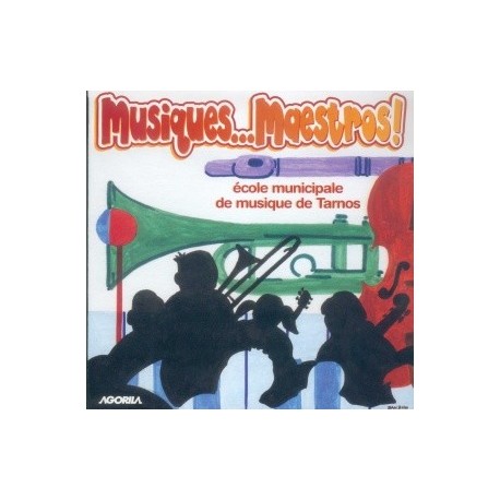 Ecole de musique de Tarnos - Musiques... Maestros - CD