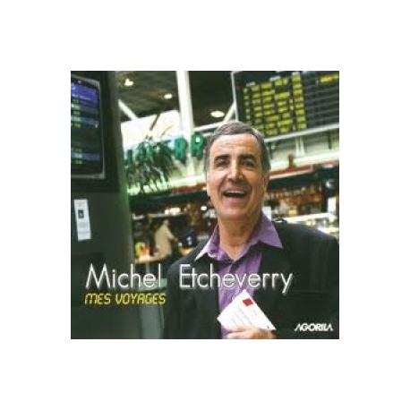 Michel Etcheverry - Mes voyages - CD