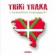 Triki Traka - Euskal Rock Unplugged - CD