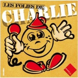 Charlie Chevasson - Les folies de Charlie - CD