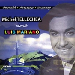 Michel Tellechea - Chante Luis Mariano - CD