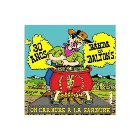 Les Daltons - On carbure à la garbure - CD