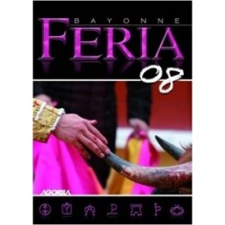 Au coeur des fêtes de Bayonne - Feria Bayonne 2008 - DVD