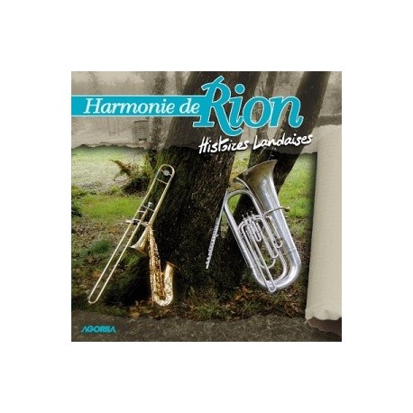 Harmonie de Rion - Histoires Landaises - CD