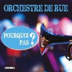 Les Pourquoi Pas - Orchestre de rue - CD