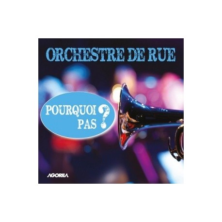 Les Pourquoi Pas - Orchestre de rue - CD