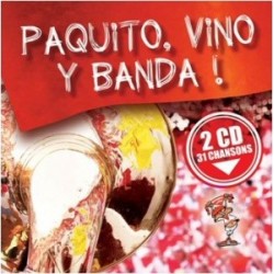 Paquito, vino y banda ! - Paquito, Vino y Banda - CD