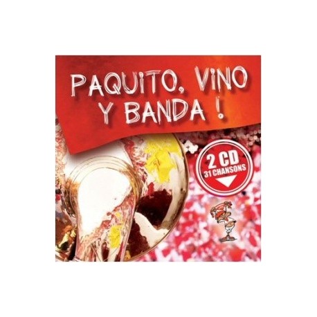 Paquito, vino y banda ! - Paquito, Vino y Banda - CD