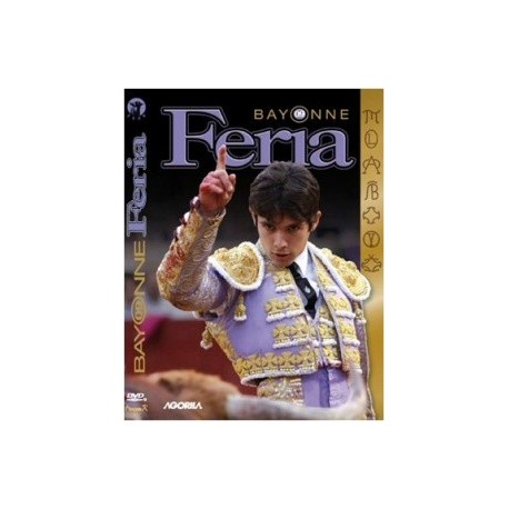 Au coeur des fêtes de Bayonne - Feria Bayonne 2009 - DVD