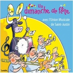 Union Musicale de Saint Justin - Un dimanche de fête - CD