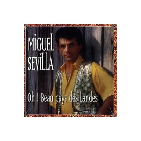 Miguel Sevilla - Oh! Beau Pays des Landes - CD