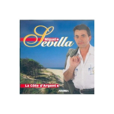 Miguel Sevilla - La Côte d'Argent - CD