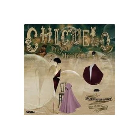 Chicuelo - Paseo y Maestros - CD