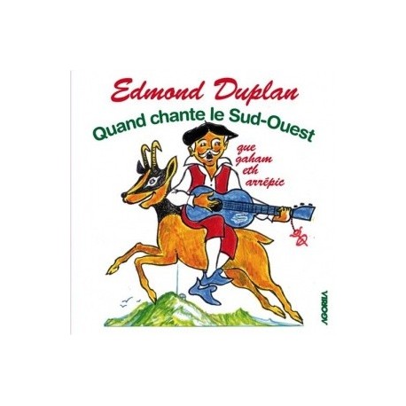 Edmond Duplan - Quand chante le Sud Ouest - CD